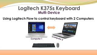 Logitech K375s | K380 Multi device keyboard : Connect & Use on 2 Computers using Logitech Flow