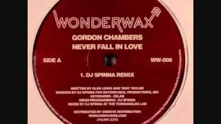 Gordon Chambers   Never Fall In Love DJ Spinna remix