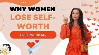 3 Reasons Why Women Lose Self-Worth