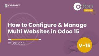 How to Configure & Manage Multi Websites in Odoo 15 | Odoo 15 Enterprise Videos