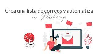 Cómo crear una lista de correos con Mailchimp y hacer tu primera automatización