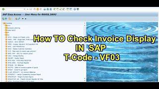 How To Check Invoice Display In SAP : Sales Invoice in SAP : T-Code VF03: