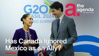 Has Canada Ignored Mexico as an Ally? | The Agenda