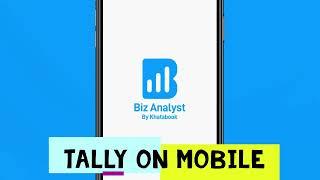 Tally On Mobile see Tally data on Mobile Anytime, anywhere