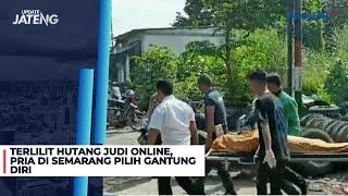 TERJERAT HUTANG JUDOL, PRIA DI SEMARANG GANTUNG DIRI