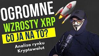 OGROMNE WZROSTY KRYPTOWALUTY XRP  Co ja na to?