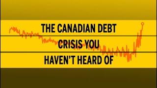 The Canadian debt crisis you haven’t heard of