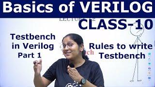 Basics of VERILOG | Testbench in Verilog Part 1 - Rules to write Testbench with Examples | Class-10