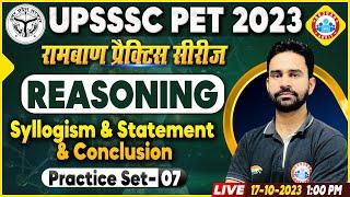 UPSSSC PET Exam 2023 | UPSSSC Pet Reasoning Practice Set 7, Syllogism, Statement & Conclusion Class