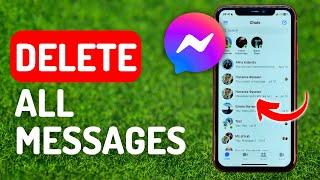How to Delete All Messages on Messenger - Full Guide