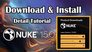 Install and Download Nuke 15 || 2024