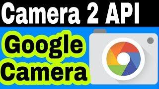 Enable Camera 2 API and Google Pixel Camera On Redmi Note5Pro