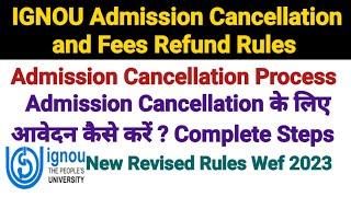 Ignou Admission Cancellation Process & Fees Refund Rules 2023 || How to Cancel Ignou Admission?
