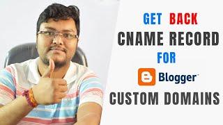 How to Get CNAME Record of Blogger Again for Custom Domain | Blogger CNAME Record Deleted From DNS