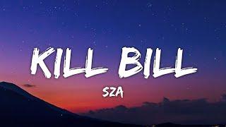 SZA - Kill Bill (Lyrics)