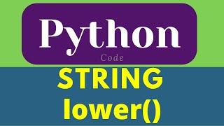 lower function of string in python | python programming