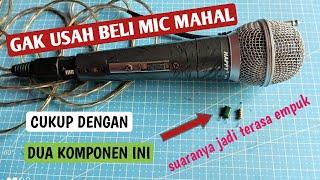 CARA MERUBAH MIC MURAH JADI TERASA MIC YANG SANGAT MAHAL SUARA EMPUK