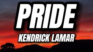 Kendrick Lamar - PRIDE (Lyrics)