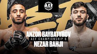 Nezar Bahaji vs Anzor Baybatyrov | AEF6 | MMA