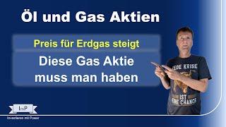 Anstieg beim Gaspreis - Diese Gas Aktie sollte man haben