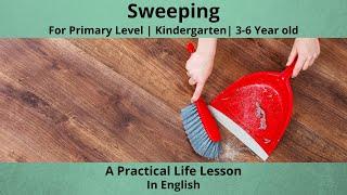 How to Sweep a Floor | Montessori Practical Life Lesson| 3-6 Years Old |Primary Level | Kindergarten