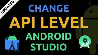 How to change API level in Android Studio | UPDATED