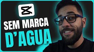 Como Tirar Marca D'Agua no Capcut + 2 BÔNUS [ ATUALIZADO 2024 ]