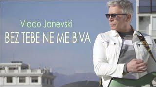 Vlado Janevski - BEZ TEBE NE ME BIVA (Official video HD) 2021