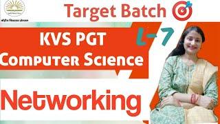 Protocol & Important Questions|Networking, L-7| KVS PGT Computer Science| Target Batch| Nitasha Mam