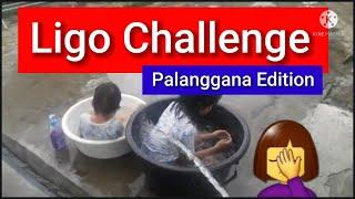 LIGO CHALLENGE SA PALANGGANA | WITH MY PAMANGKIN