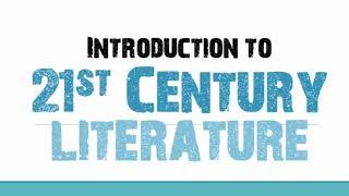 1.1 OVERVIEW OF 21ST CENTURY LITERATURE