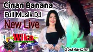 Cinan Banana Full musik DJ New Live DJ Devi Kitty KOREA WIKA SANG PENJELAJAH SUMSEL