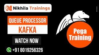 Queue Processor and Kafka  | Best PEGA Course in Hyderabad | PEGA Online Training.