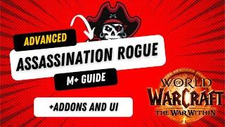 Advanced Assassination Rogue Guide for M+, The War Within