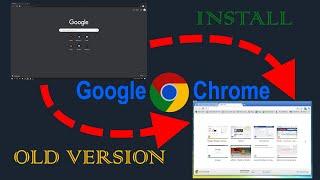 INSTALL Google Chrome [ OLD Version ]