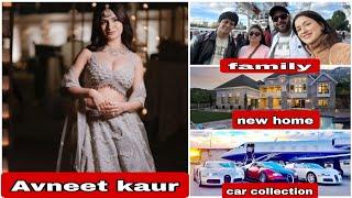 avneet kaur biography & lifestyle, net worth, family, married life, car collection, luxury House|