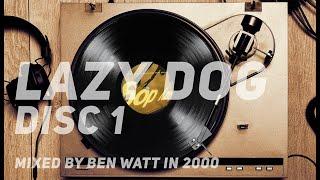 Lazy Dog Vol. 1 Ben Watt mix from 2000