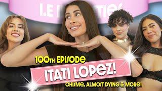 Besties | The 100th Episode Ft. Itati Lopez!