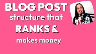 How to Structure a Blog Post for Ranking & Affiliate Marketing | blog post outline and structure