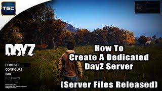 [UPDATED READ DESC] DayZ Standalone | How to make your own Dedicated Server [2018]