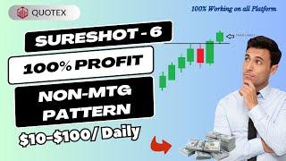 Quotex 100% Winning SureShot Pattern - 6 | Non- MTG Pattern | @TheIlluminatedTrader