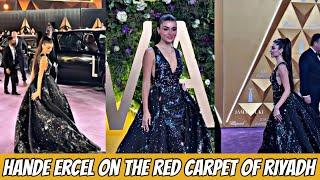 BOMB NEWS! The presence of Hande Ercel on the red carpet of the ceremony in Riyadh.