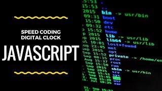 Speed Coding JavaScript HTML5 CSS3 | Digital Clock JS