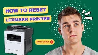 How to Reset Lexmark Printer? | Printer Tales