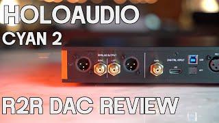 Holo May KTE, are your days numbered? HoloAudio Cyan 2 DAC REVIEW