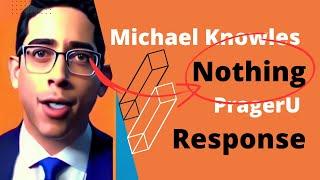 Michael Knowles Nothing: A PragerU Response