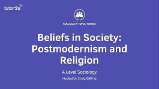 Postmodernism and Religion | Beliefs in Society | A-Level Sociology