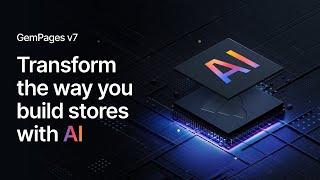 GemPages v7 - Transform the way you build stores with AI