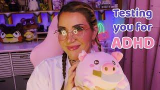 ASMR ••• Testing you for ADHD •••