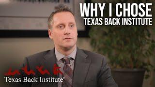 Why I Chose Texas Back Institute - Dr Ted Belanger - Spine Surgeon in Rockwall, TX